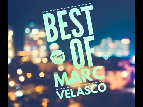 BEST SONGS OF MARC VELASCO - Nonstop Music With Lyrics 2021