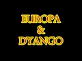 EUROPA & DYANGO.