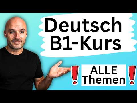 B1 Deutsch komplett erklärt 🇩🇪 | Alle Grammatik-Themen mit Beispielen!