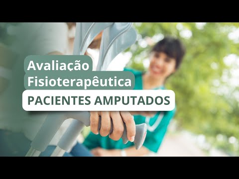 Avaliação Fisioterapêutica de Pacientes Amputados