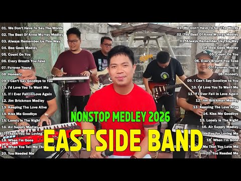 Eastside Band Nonstop 💖 Best Cover 2026 Playlist Collection Nonstop Medley - We Don't Have To Say ..