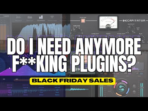 How many plug-ins do I need? It's Black Friday! Where's my $$$ going????