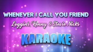 Loggins, Kenny &amp; Stevie Nicks - Whenever I Call You Friend (Karaoke &amp; Lyrics)