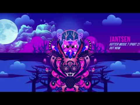 JANTSEN - Gutter Music 7 (Part 2) [OFFICIAL]