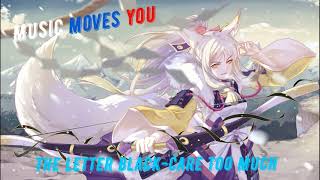 The Letter Black-Care Too Much