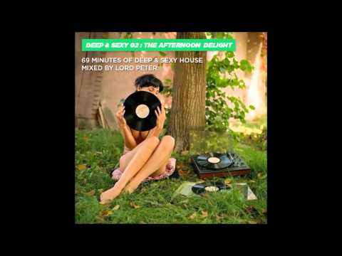 Deep and Sexy 02 : The Afternoon Delight