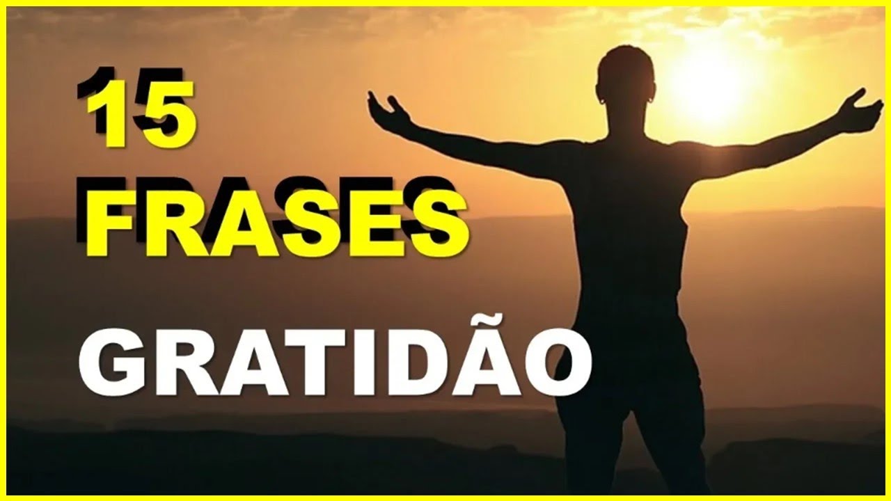 15 FRASES de GRATIDÃO Lindas Frases de Gratidão