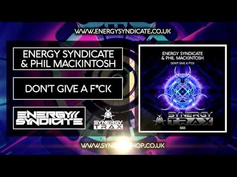 Energy Syndicate & Phil Mackintosh - Don't Give A Fuck