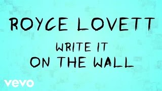 Royce Lovett - Write It On The Wall (Lyric Video)