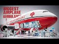 The Biggest Airplane Ambulances in the World