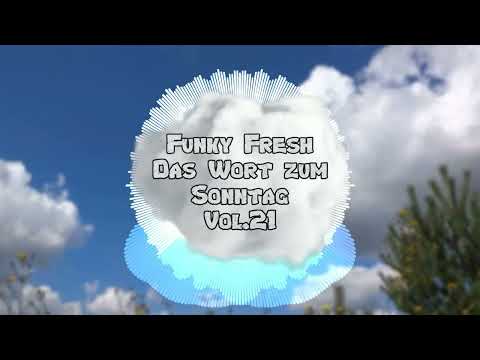 Funky Fresh - Das Wort zum Sonntag Vol.21