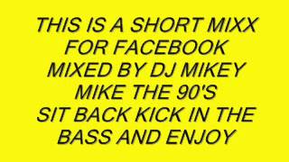 1990'S SHORT MIX DJ MIKEY MIKE    BABE