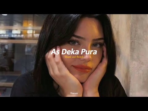 As Deka pura | ඇස් දෙක පුරා - (Slowed and Reverb)