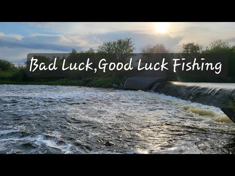 Bad Luck, Good Luck Fishing
