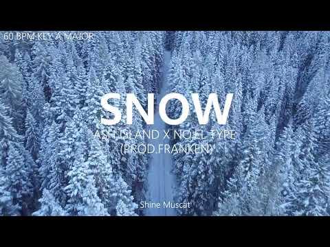 [무료비트]노엘X애쉬아일랜드 Type Beat "Snow" / Only Beat / 타입비트