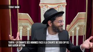 Tanya-La crainte des hommes face à la crainte de Dieu (nº15)Yaacov Mordékhaï pr Itshak/Marie Mimran