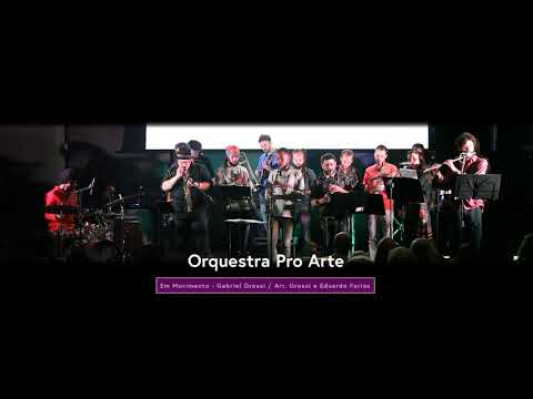 Em movimento - Gabriel Grossi Arr. Gabriel Grossi e Eduardo Farias