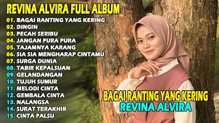 Download lagu REVINA ALVIRA - BAGAI RANTING YANG KERING || DANGDUT KENANGAN FULL ALBUM TERBARU 2026 mp3