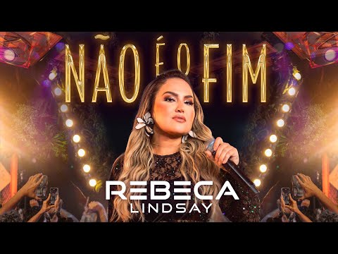 Rebeca Lindsay - Não é o Fim (Vídeo Oficial)