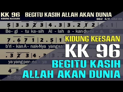 KK 96 - BEGITU KASIH ALLAH AKAN DUNIA {Kidung Keesaan}