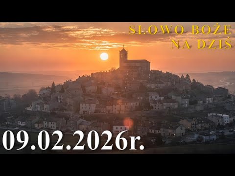 Słowo Boże na dziś 09.02.2026r.