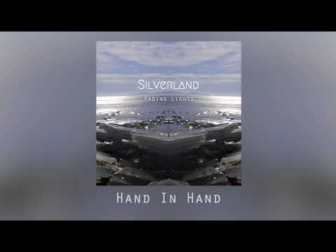 Silverland - Hand In Hand
