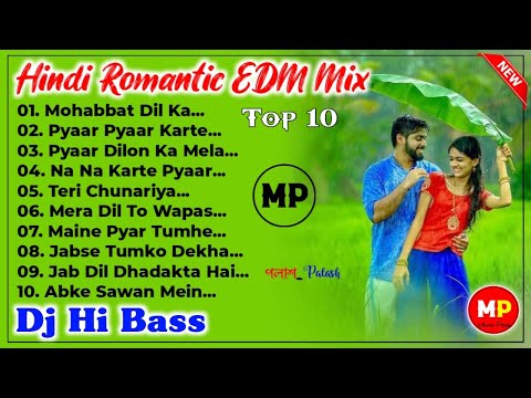 Hindi Romantic Love Mix//New Style EDM Remix-2024//DJ HI BASS 😍👉@musicalpalash
