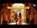 Marjaawaan - Lofi | Asees Kaur | Gurnazar | Deepanshu Ruhela