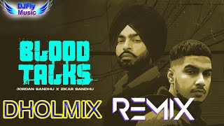 Blood Talks Remix Jordan Sandhu Dhol Remix By Dj Fly Music Latest Punjabi Songs 2022 New Punjabi