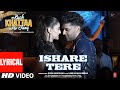 Ishare Tere Lyrical Video Kuch Khattaa Ho Jaay Guru Randhawa Saiee M Manjrekar Zahrah S Khan