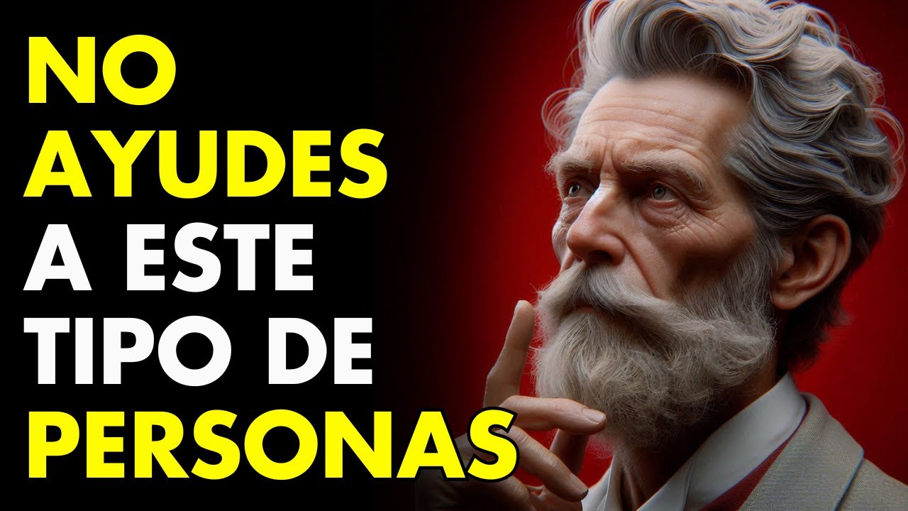 8 TIPOS DE PERSONAS A LAS QUE NO DEBERÍAMOS AYUDAR! - Sabiduría para vivir | ESTOICISMO