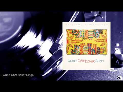 Chet Baker - When Chet Baker Sings (Full Album) 🎺🎤🎧