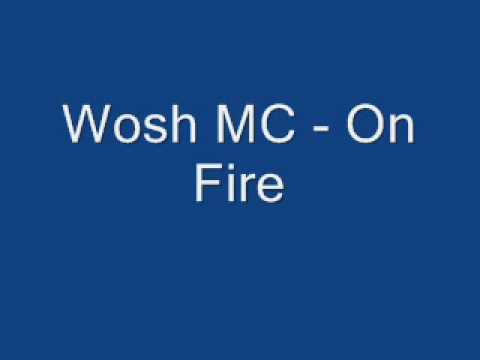 Wosh - On fire
