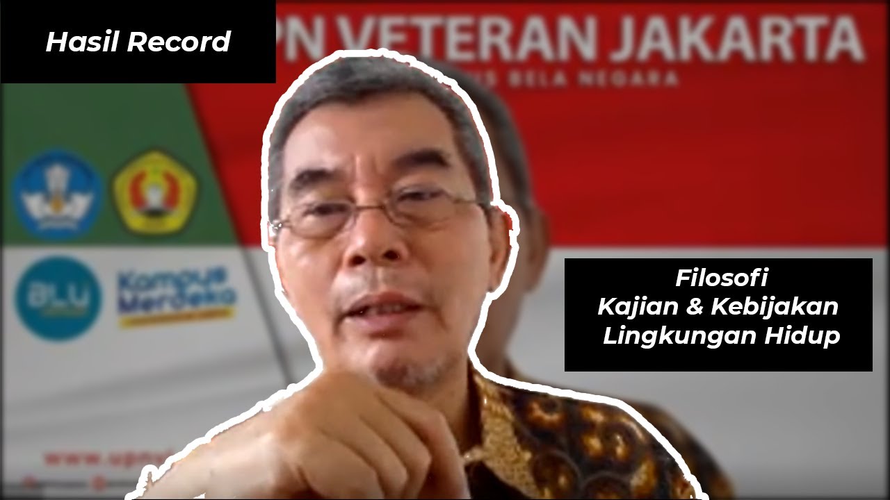 Filosofi Kajian dan Kebijakan Lingkungan Hidup di Indonesia