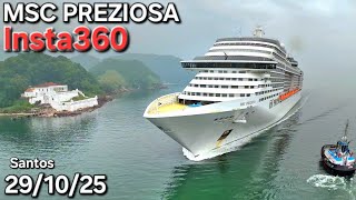 MSC PREZIOSA insta360 navio Santos  cruzeiro o maior 29/10/25   @navios2025   cruise #insta360x4
