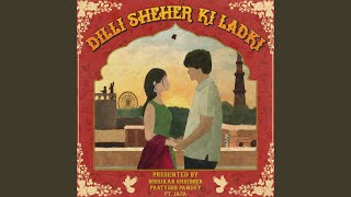 Download lagu Dilli Sheher Ki Ladki mp3