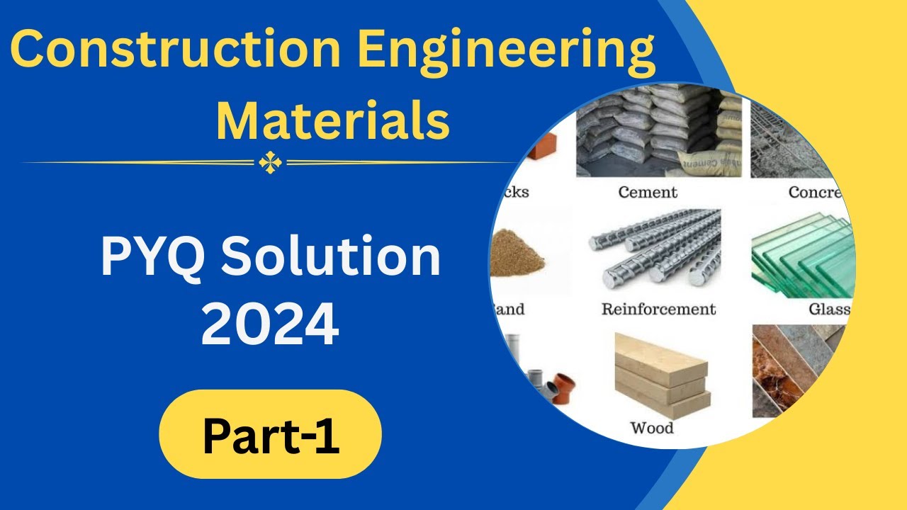 Part-1 II Construction Engineering Materials II PYQ Solution 2024 II BEU