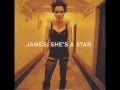 James - She's A Star