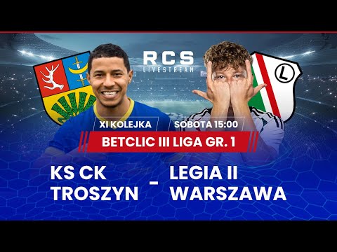 BETCLIC 3 LIGA LIVE🔴: KS CK TROSZYN vs LEGIA II WARSZAWA | PIŁKA NOŻNA | 11. KOLEJKA