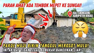 Download lagu PARAH❗TEMBOK BANGLI MEPET KALI SRENGSENG❗PAKDE MUJI KEWALAHAN BUAT TANGGUL MEROSOT MULU LUMPURNYA❗ mp3