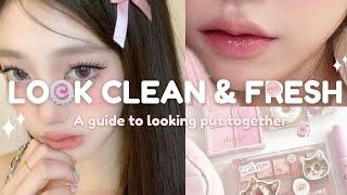 How to Look Clean and Put Together🪞Tips to Look Fresh & Neat Every Day 🍥☁️