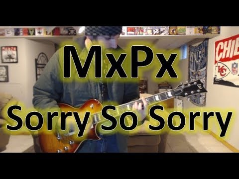 Sorry so Sorry - MxPx