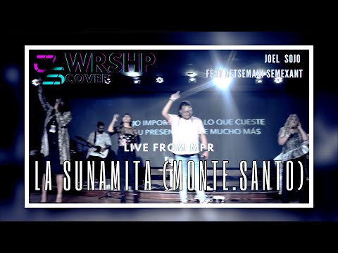 La Sunamita | Joel Sojo Feat Genesis Semexant | En Vivo Desde MPR 2022