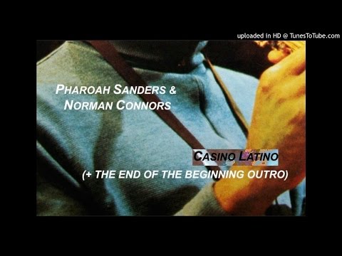 Pharoah Sanders & Norman Connors - Casino Latino