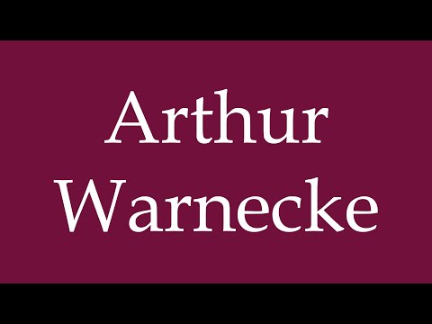 How to Pronounce ''Arthur Warnecke'' Correctly in German
