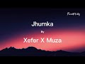 Xefer X Muza - Jhumka Lyrics | Favorite Vibes