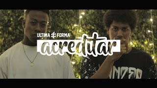 UltimaForma - Acreditar (Clipe Oficial)