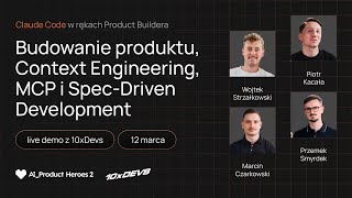 Claude Code w rękach Product Buildera | LIVE AI Product Heroes x 10xDevs
