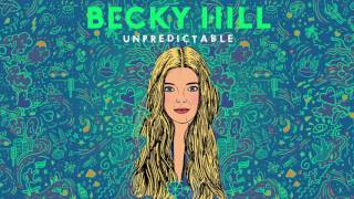 Becky Hill - &#39;Unpredictable&#39; (Official Audio)
