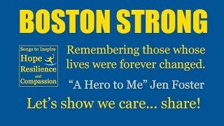A Hero to Me-Jen Foster - BOSTON STRONG Music Compilation